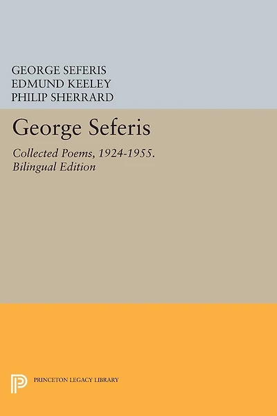 George Seferis: Collected Poems, 1924-1955. Bilingual Edition