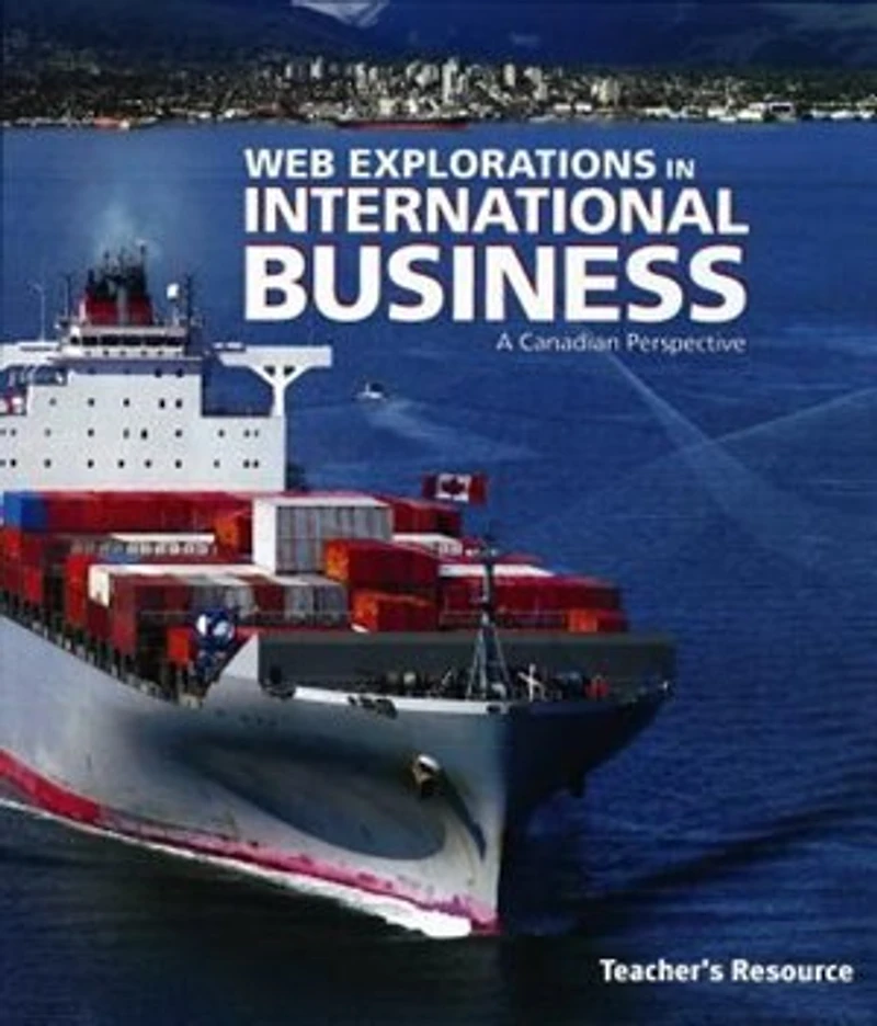 Web Explorations in International Business-Teacher's Resource: A Canadian Perspective