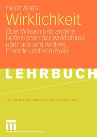 Wirklichkeit: Über Wissen Und Andere Definitionen Der Wirklichkeit, Über Uns Und Andere, Fremde Und Vorurteile