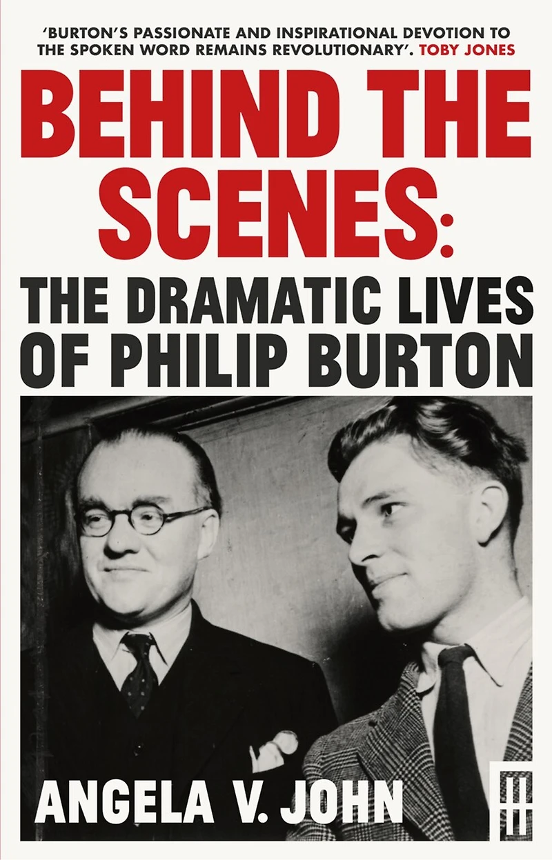 Behind The Scenes: Dramatic Lives of Philip Burton