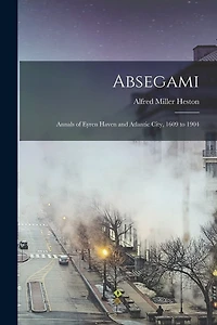 Absegami: Annals of Eyren Haven and Atlantic City