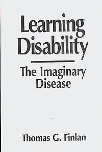 Learning Disability: The Imaginary Disease