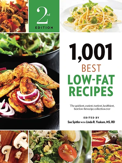 1,001 Best Low-fat Recipes: The Quickest, Easiest, Tastiest, Healthiest, Recipe Collection Ever