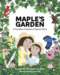 Maple's Garden: A Canadian Freedom of Speech Story