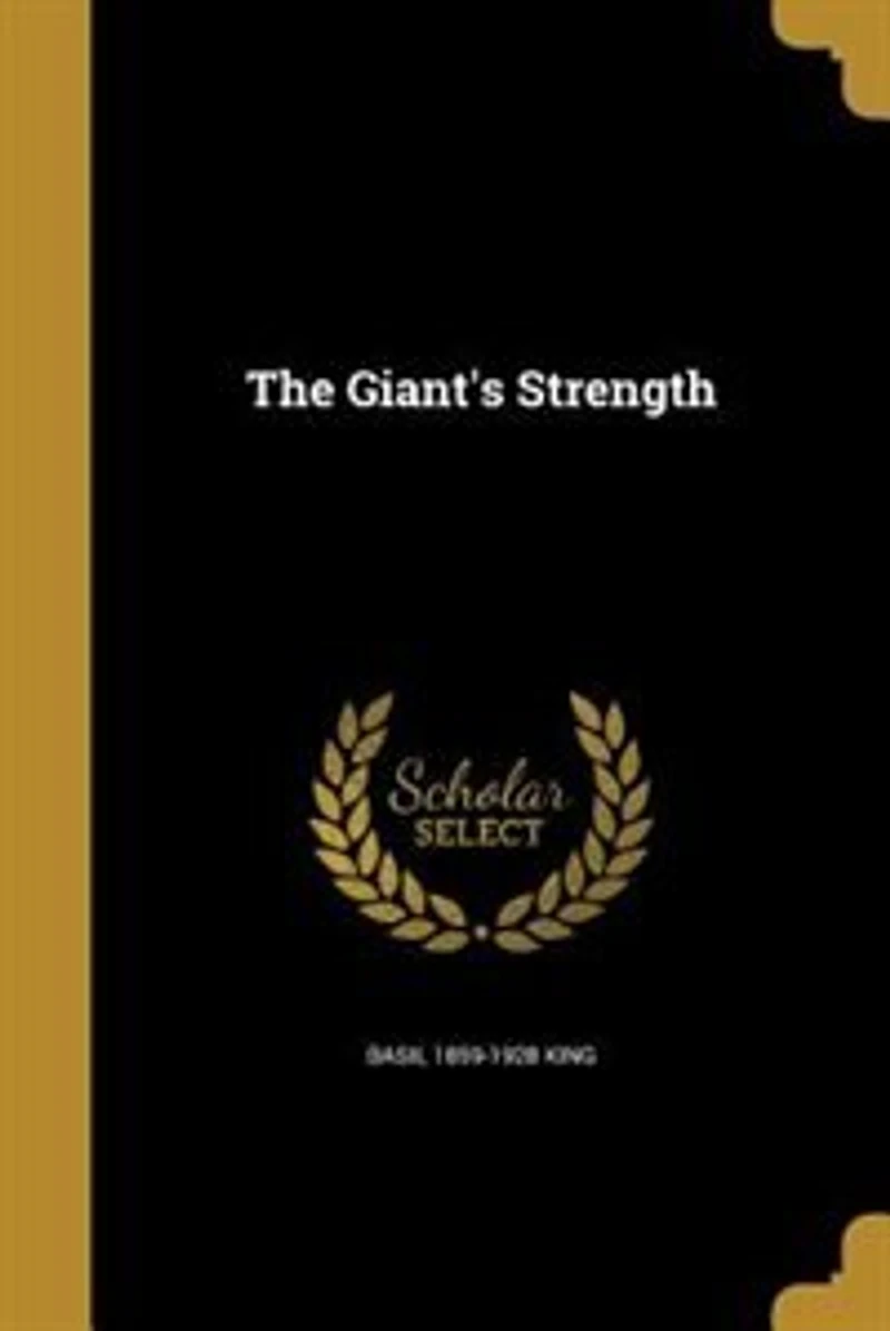 The Giant's Strength (Classic Reprint)