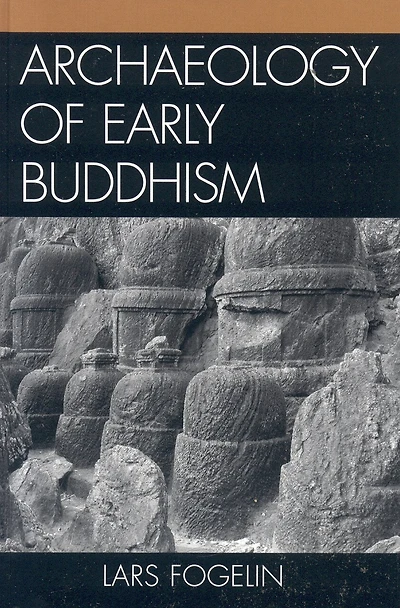 Archaeology Of Early Buddhism