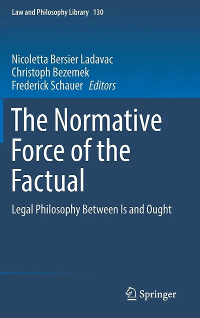 the Normative Force of Factual: Legal Philosophy Between Is and Ought