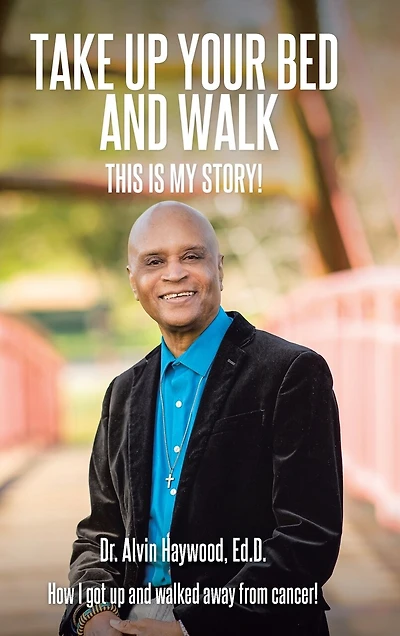 Take Up Your Bed and Walk: This Is My Story