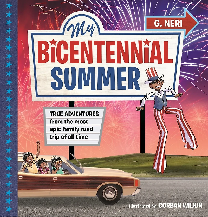 My Bicentennial Summer: True Adventures from the Most Epic Family Road Trip of All Time