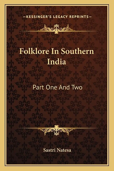 Folklore In Southern India: Part One And Two