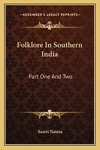 Folklore In Southern India: Part One And Two