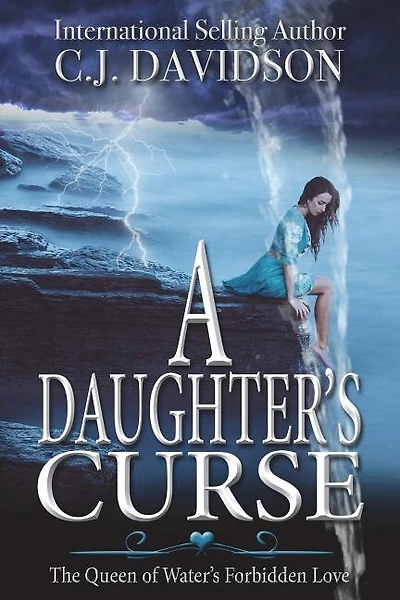 A Daughter's Curse: The Queen Of Water's Forbidden Love