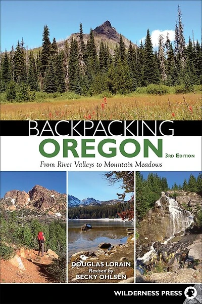 Backpacking Oregon: From River Valleys To Mountain Meadows