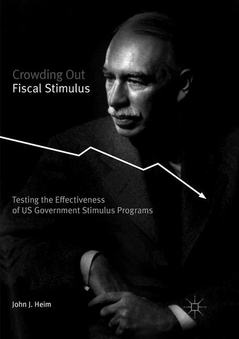 Crowding Out Fiscal Stimulus: Testing The Effectiveness Of Us Government Stimulus Programs