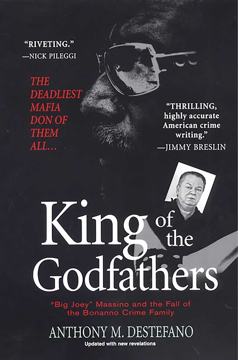 King of the Godfathers: Joseph Massino and Fall Bonanno Crime Family