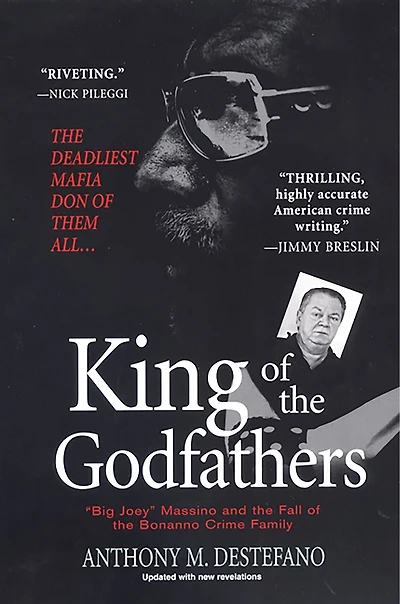 King of the Godfathers: Joseph Massino and Fall Bonanno Crime Family