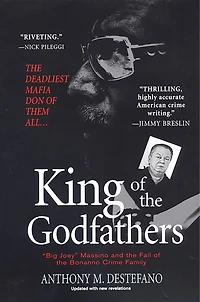 King of the Godfathers: Joseph Massino and Fall Bonanno Crime Family