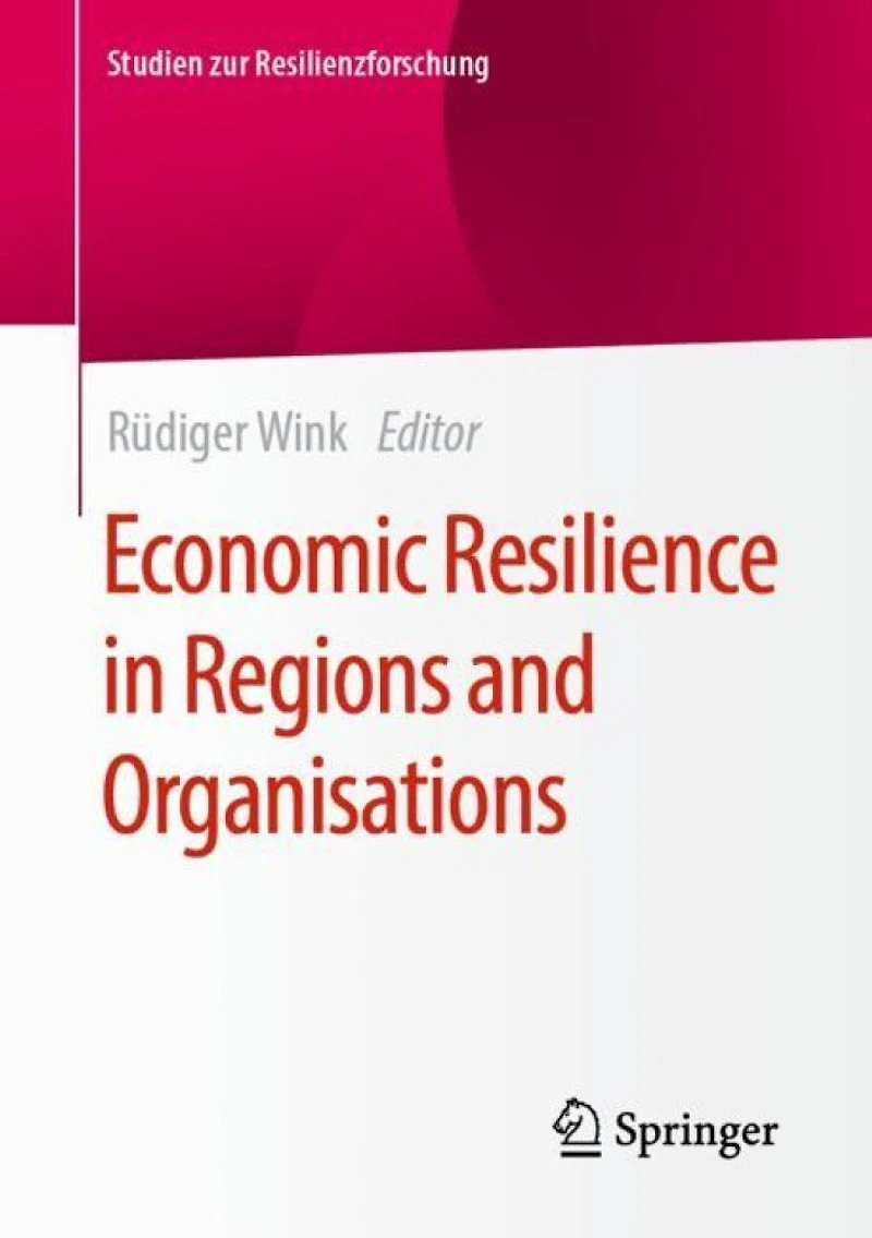 Economic Resilience Regions and Organisations