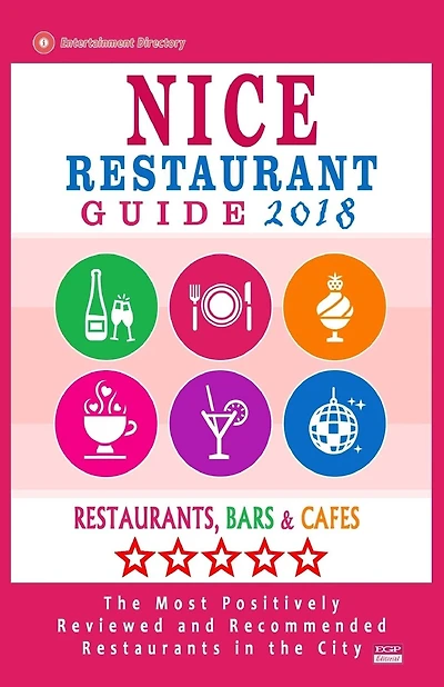 Nice Restaurant Guide 2018: Best Rated Restaurants in Nice, France - Restaurants, Bars and Cafes Recommended for Visitors, Guide 2018