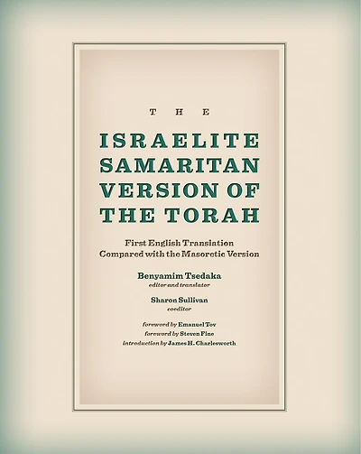 the Israelite Samaritan Version of Torah: First English Translation Compared with Masoretic