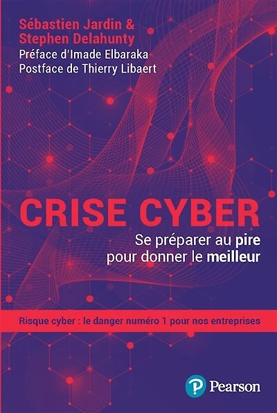 Crise Cyber: Se préparer au pire pour donner le meilleur