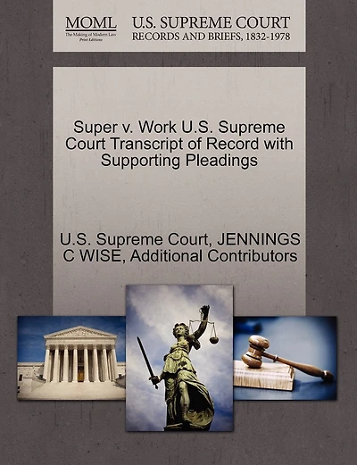 Super V. Work U.s. Supreme Court Transcript Of Record With Supporting Pleadings