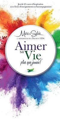 Aimer sa vie... plus que jamais!: jeu de 63 cartes d'inspiration