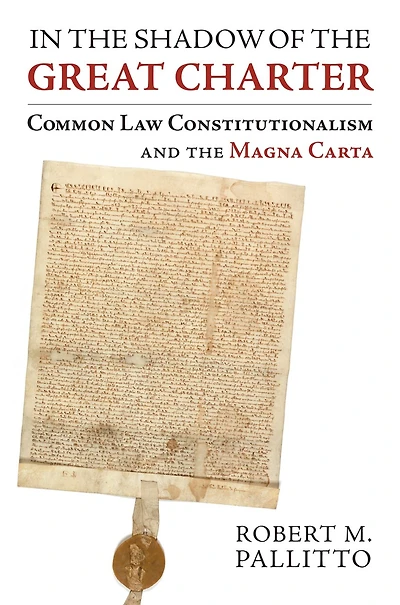 the Shadow of Great Charter: Common Law Constitutionalism and Magna Carta