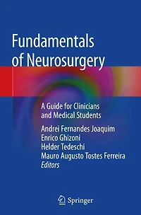 Fundamentals of Neurosurgery: A Guide for Clinicians and Medical Students