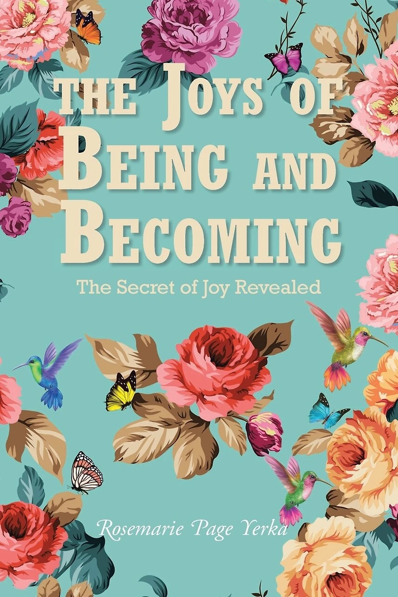 The Joys of Being and Becoming: Secret Joy Revealed