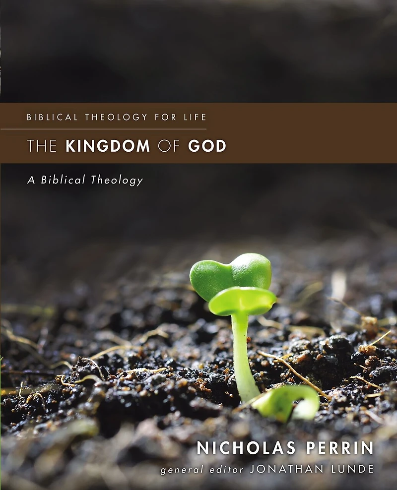 The Kingdom Of God: A Biblical Theology