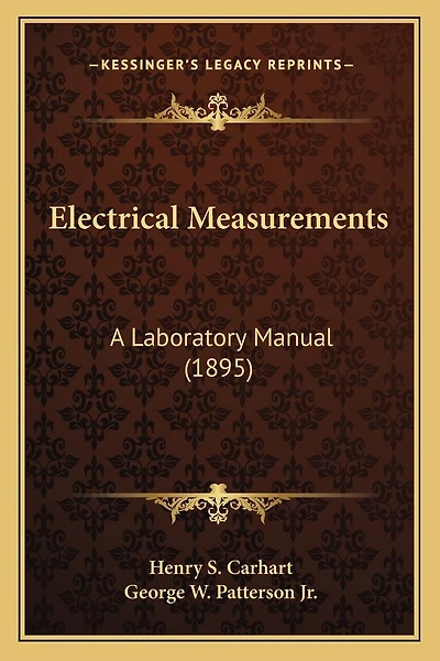 Electrical Measurements: A Laboratory Manual (1895)