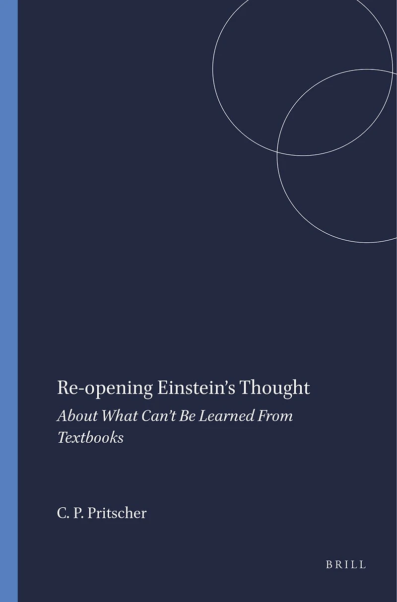 Re-opening Einstein’s Thought: About What Can’t Be Learned From Textbooks