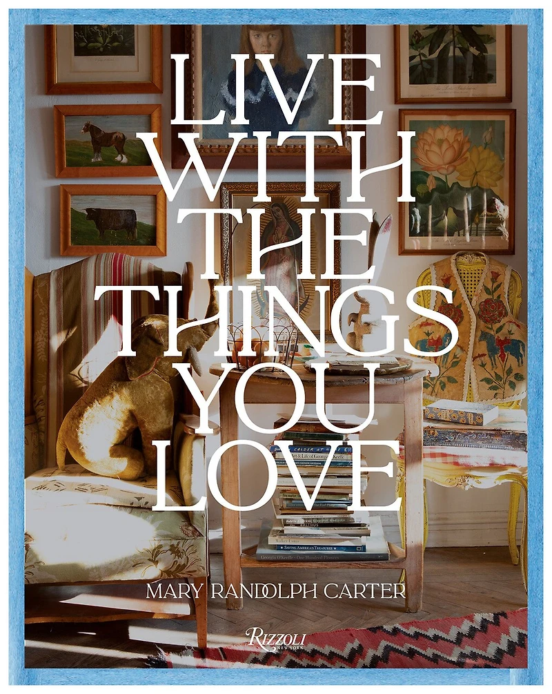 Live With the Things You Love: And You'll Live Happily Ever After