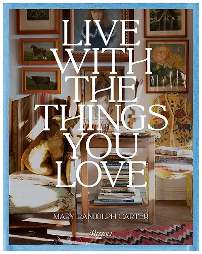 Live With the Things You Love: And You'll Live Happily Ever After
