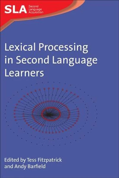 Lexical Processing Second Language Learners: Papers and Perspectives Honour of Paul Meara