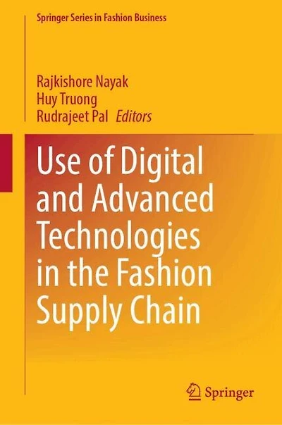 Use of Digital and Advanced Technologies the Fashion Supply Chain