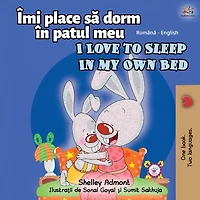 I Love To Sleep In My Own Bed (romanian English Bilingual Book For Kids)