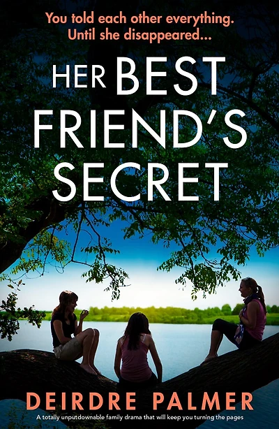 Her Best Friend's Secret: A totally unputdownable family drama that will keep you turning the pages