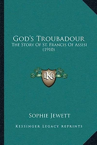 God's Troubadour: The Story Of St. Francis Of Assisi (1910)