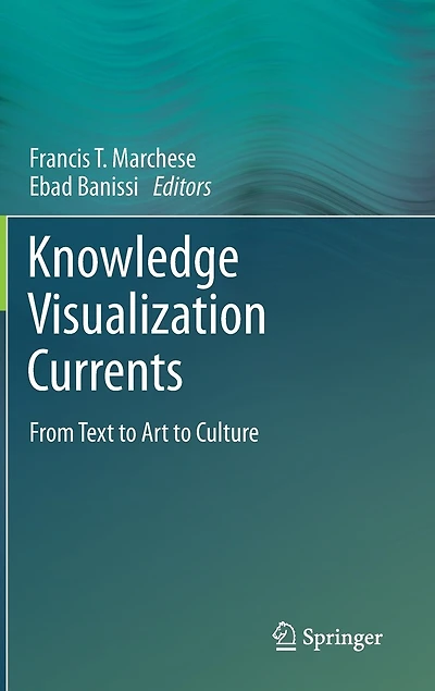 Knowledge Visualization Currents: From Text to Art Culture