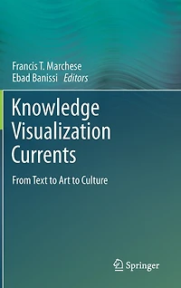 Knowledge Visualization Currents: From Text to Art Culture