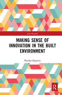 Making Sense of Innovation the Built Environment