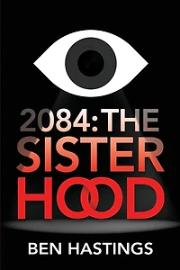 2084: The Sisterhood: The Sisterhood