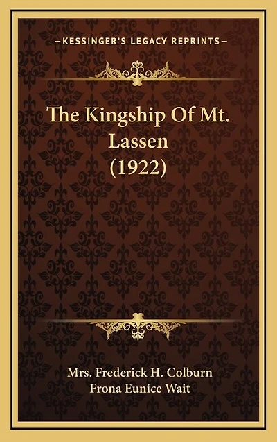 The Kingship Of Mt. Lassen (1922)