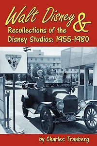 Walt Disney & Recollections Of The Disney Studios: 1955-1980