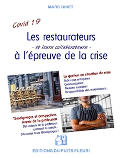 Les restaurateurs et leurs collaborateurs à l'épreuve de la crise: se réinventer, adapter sa gestion, trouver des solutions, rester mobilisés