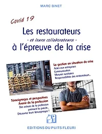 Les restaurateurs et leurs collaborateurs à l'épreuve de la crise: se réinventer, adapter sa gestion, trouver des solutions, rester mobilisés