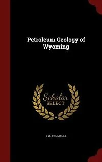 Petroleum Geology of Wyoming
