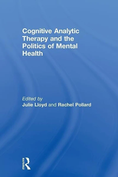 Cognitive Analytic Therapy And The Politics Of Mental Health